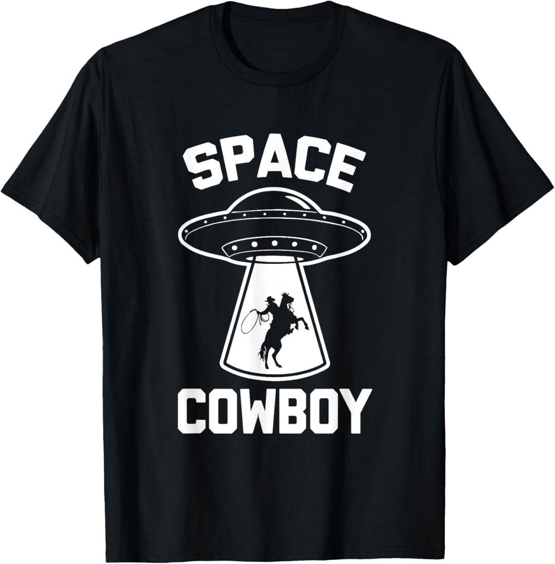 Space Cowboy T-Shirt Lustig Spruch sarkastisch Neuheit UFO Alien T-Shirt