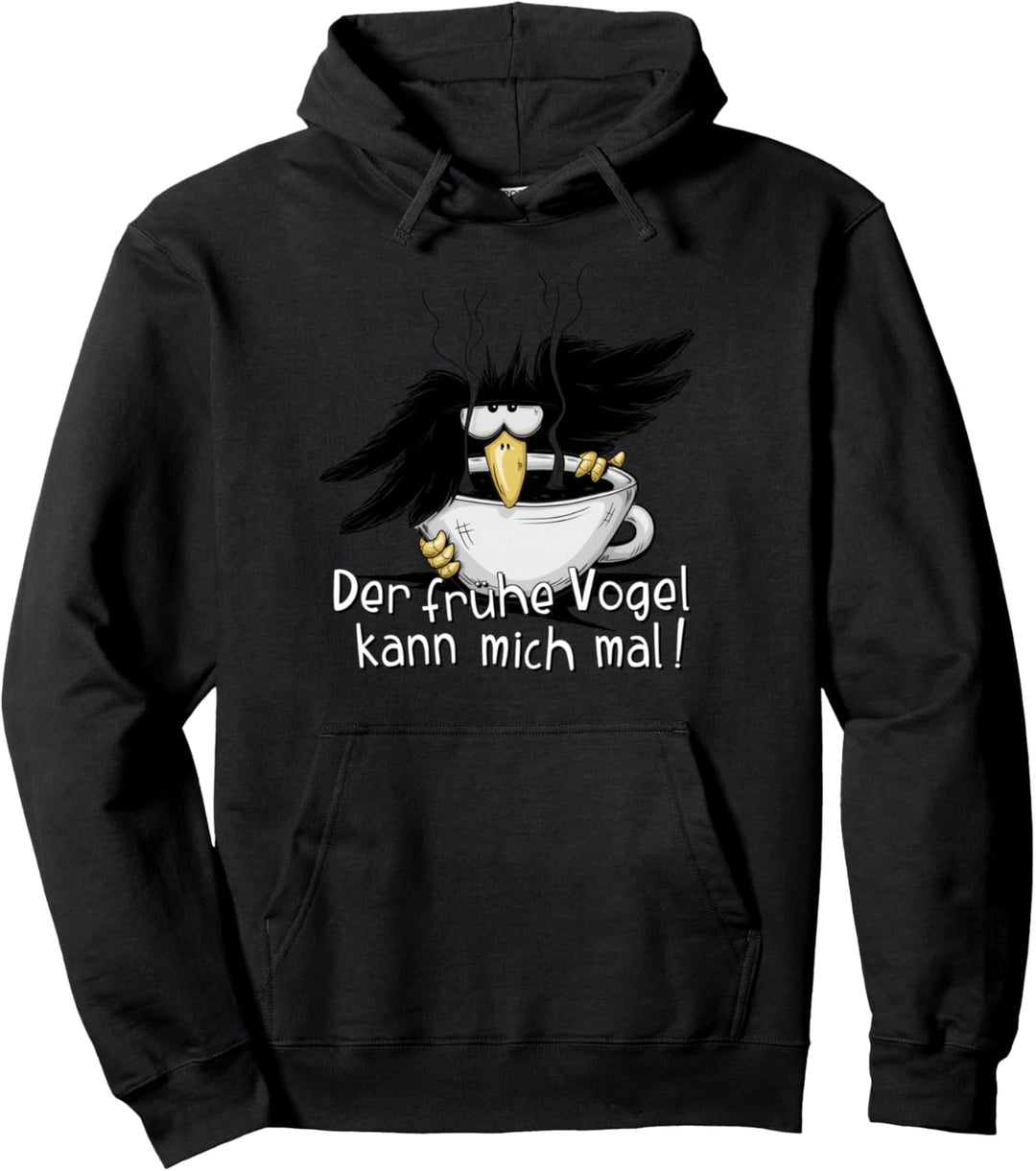 Der frühe Vogel kann mich mal Kaffee Rabe Pullover Hoodie