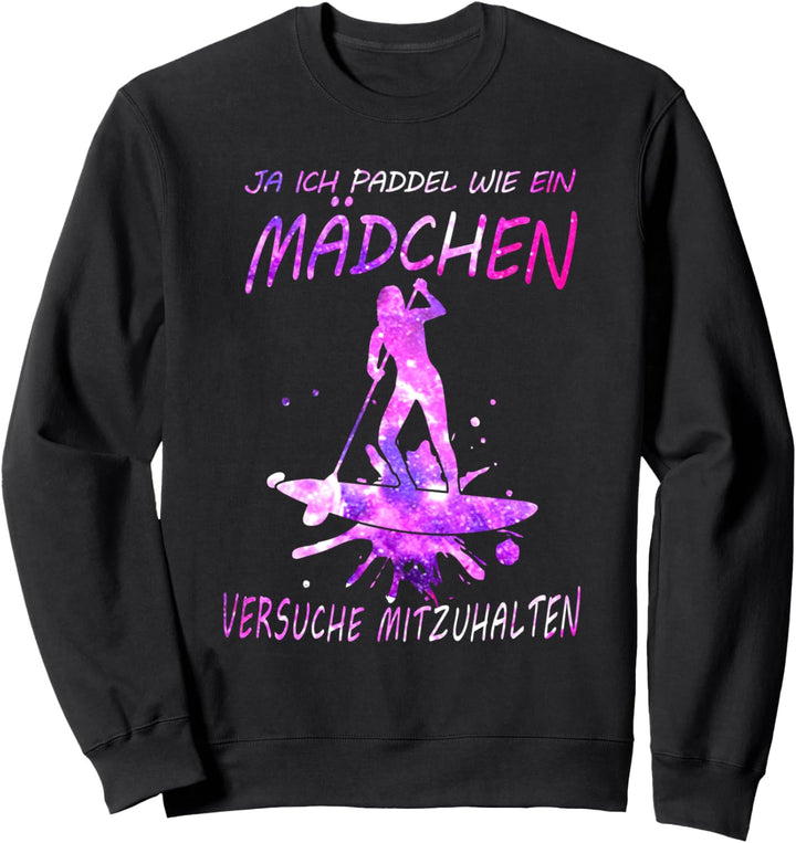 Stand Up paddling Board SUP Mädchen versuche mitzuhalten Sweatshirt