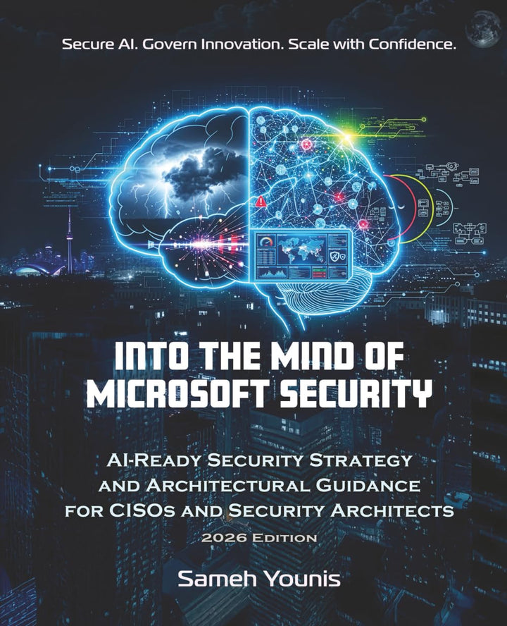 Into the Mind of Microsoft Security: AI-Ready Security Strategy and Architectural Guidance for CISOs