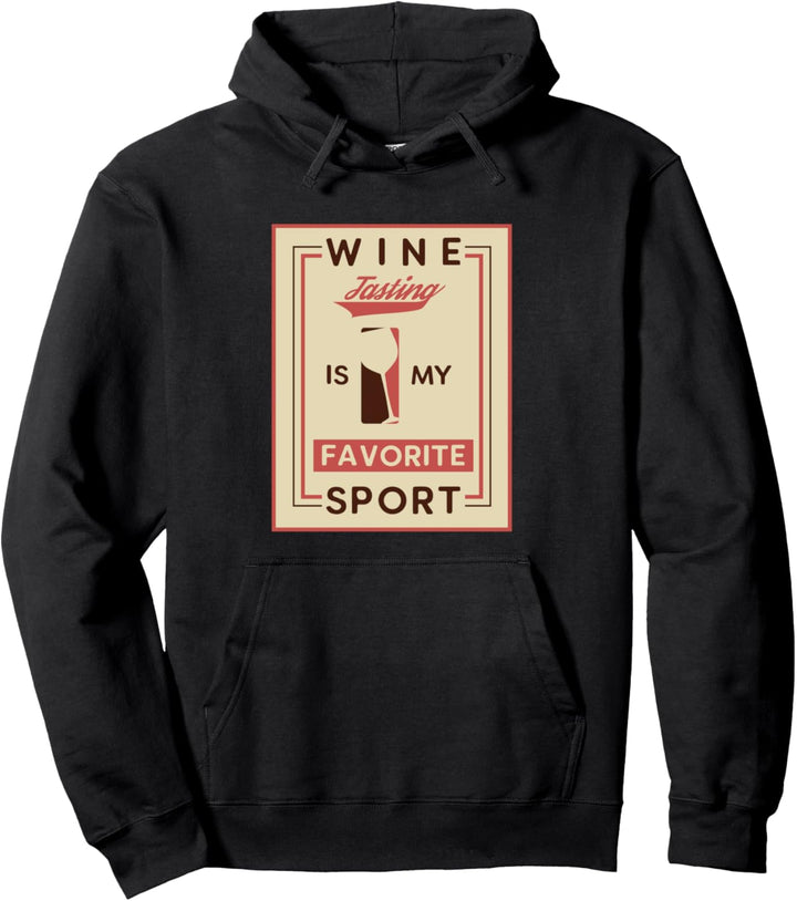 Weinprobe ist mein Lieblingssport Geschenk Fun Pullover Hoodie