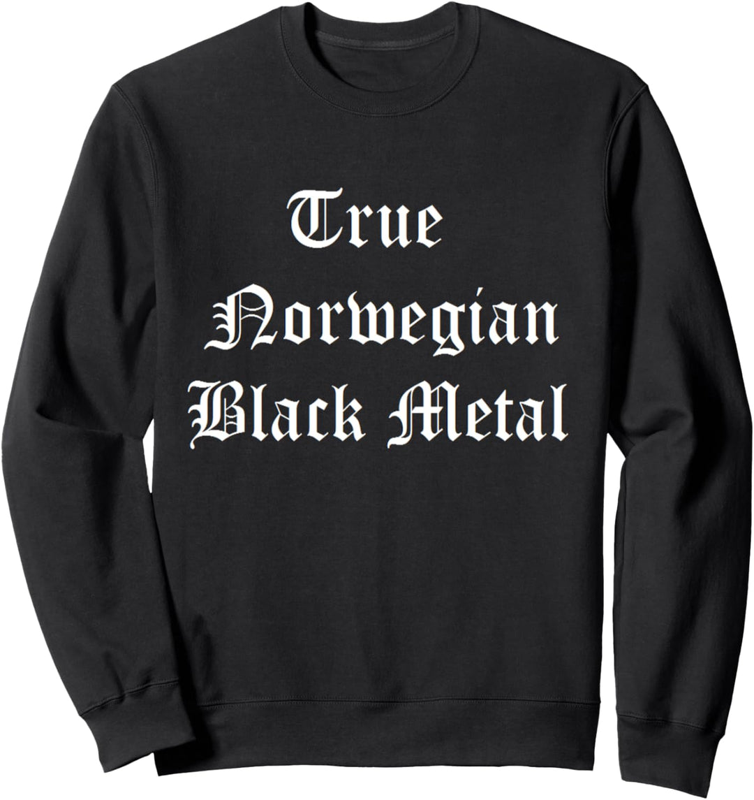 True Norwegian Black Metal Classic T-Shirt Sweatshirt