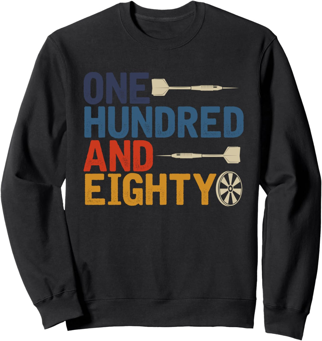 Darts Sport Dartpfeile Turnier Einhundertachtzig 180 Dart Sweatshirt