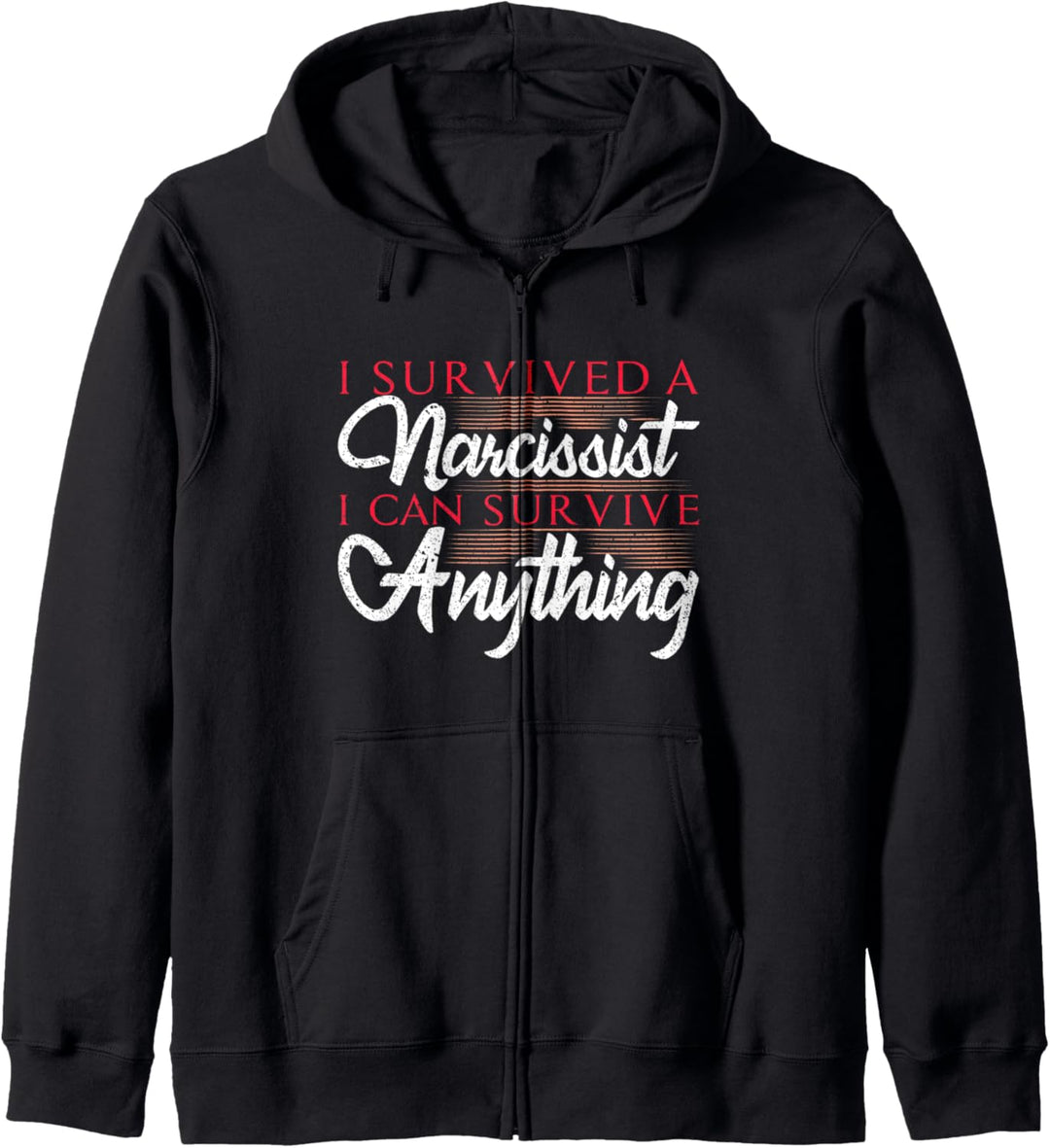 I Survived A Narcissist I Can Survive Anything Abuse Kapuzenjacke