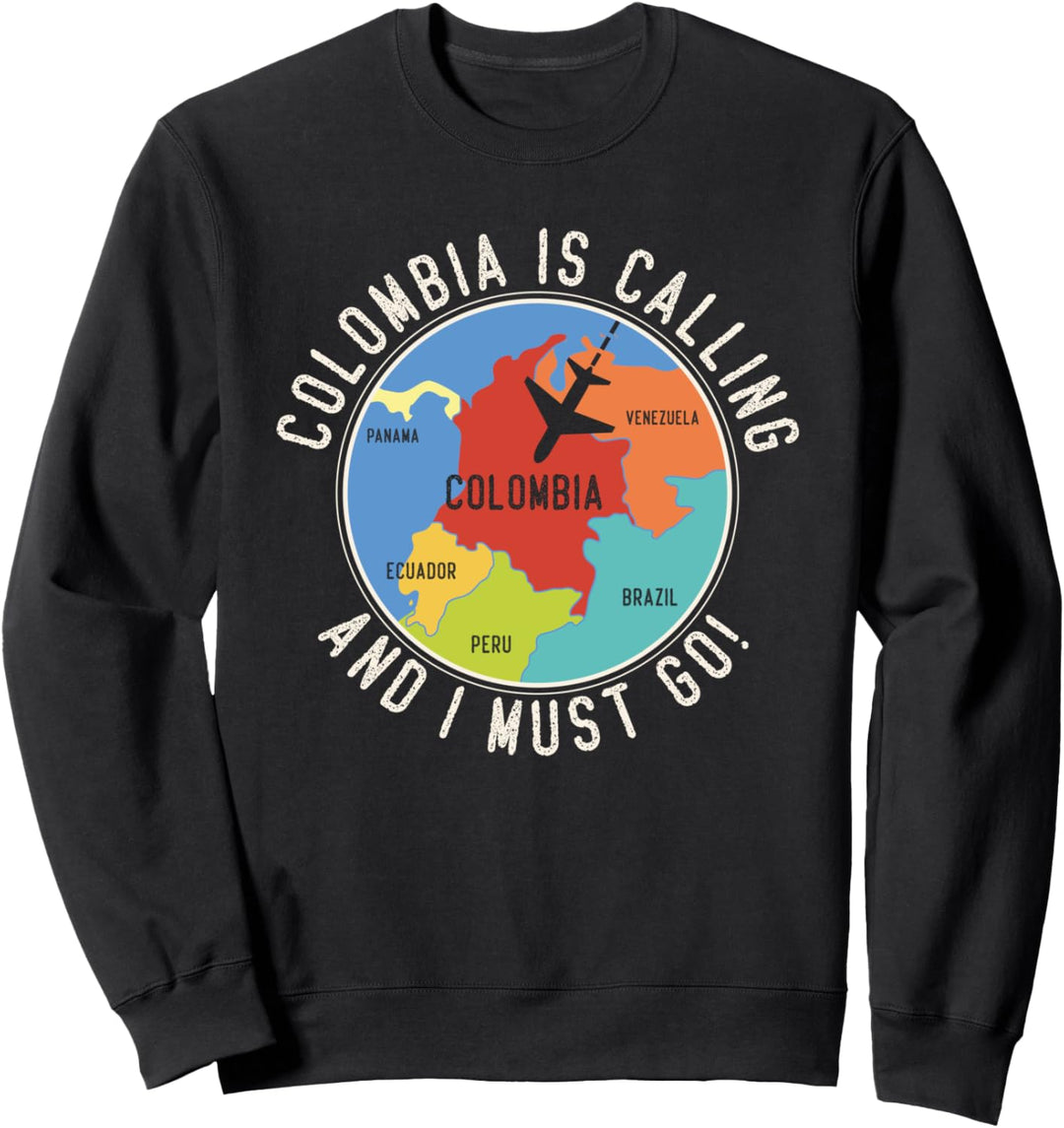 Colombia Is Calling And I Must Go - Karte mit Kolumbien Sweatshirt