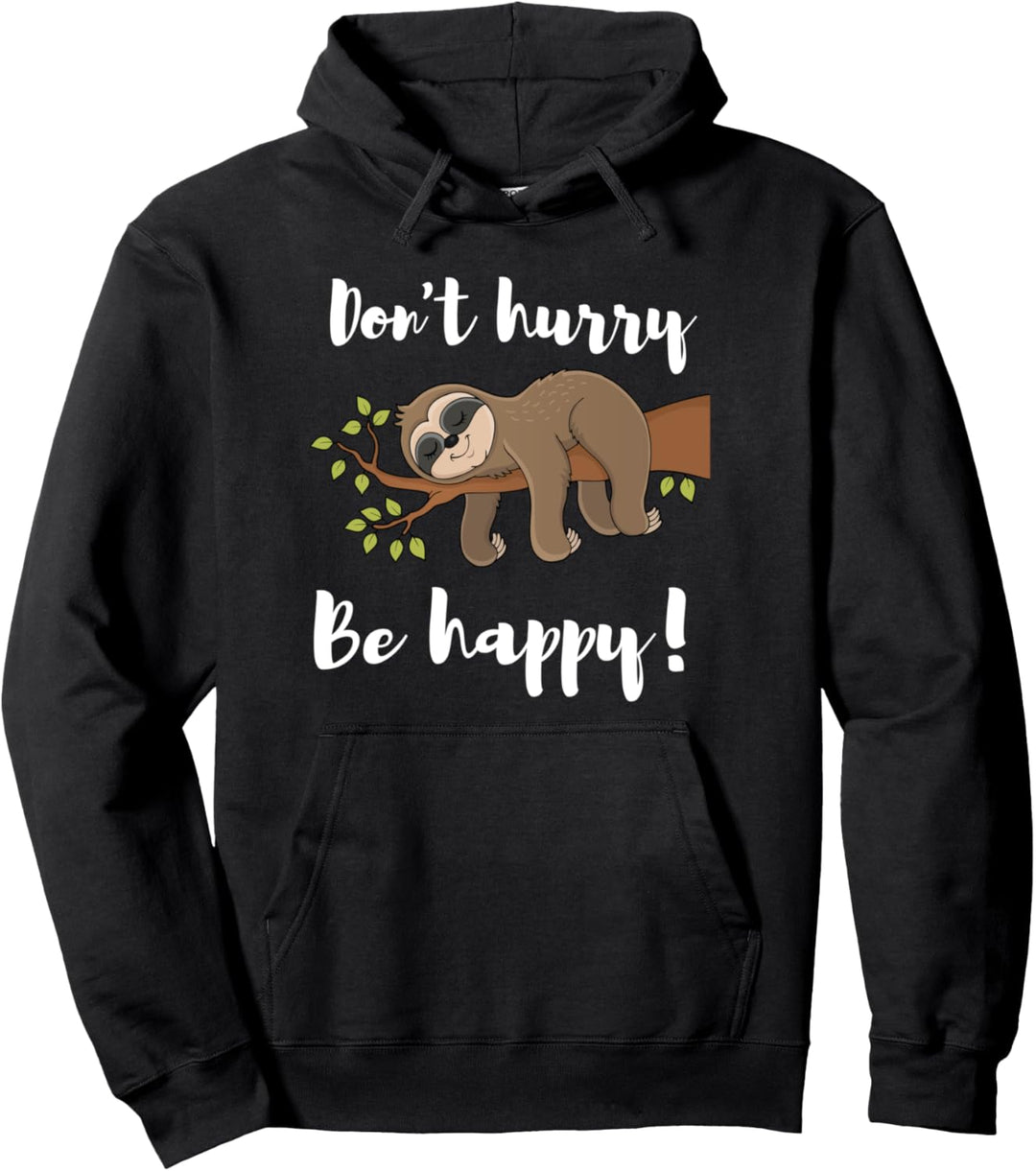 Faultier Design lustig beeilen Sie sich nicht glücklich Pullover Hoodie