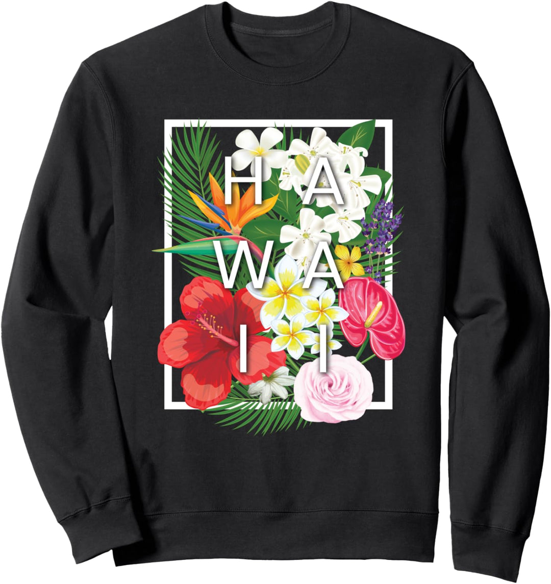 Blumen von Hawaii Wortkunst - Hawaiianischer Stolz Sweatshirt