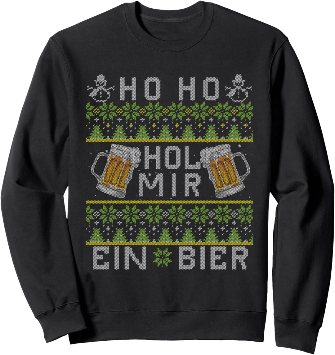 Ho Ho Hol Mir Mal Ein Bier Sweatshirt
