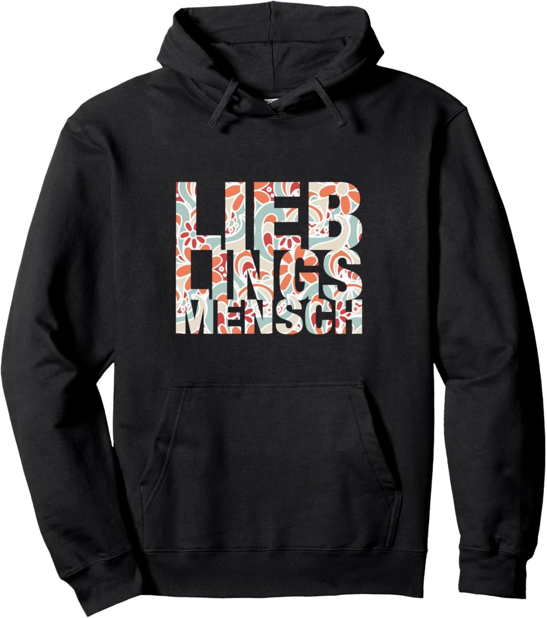 Schöne Idee für deinen Lieblingsmenschen: LIEBLINGSMENSCH Pullover Hoodie