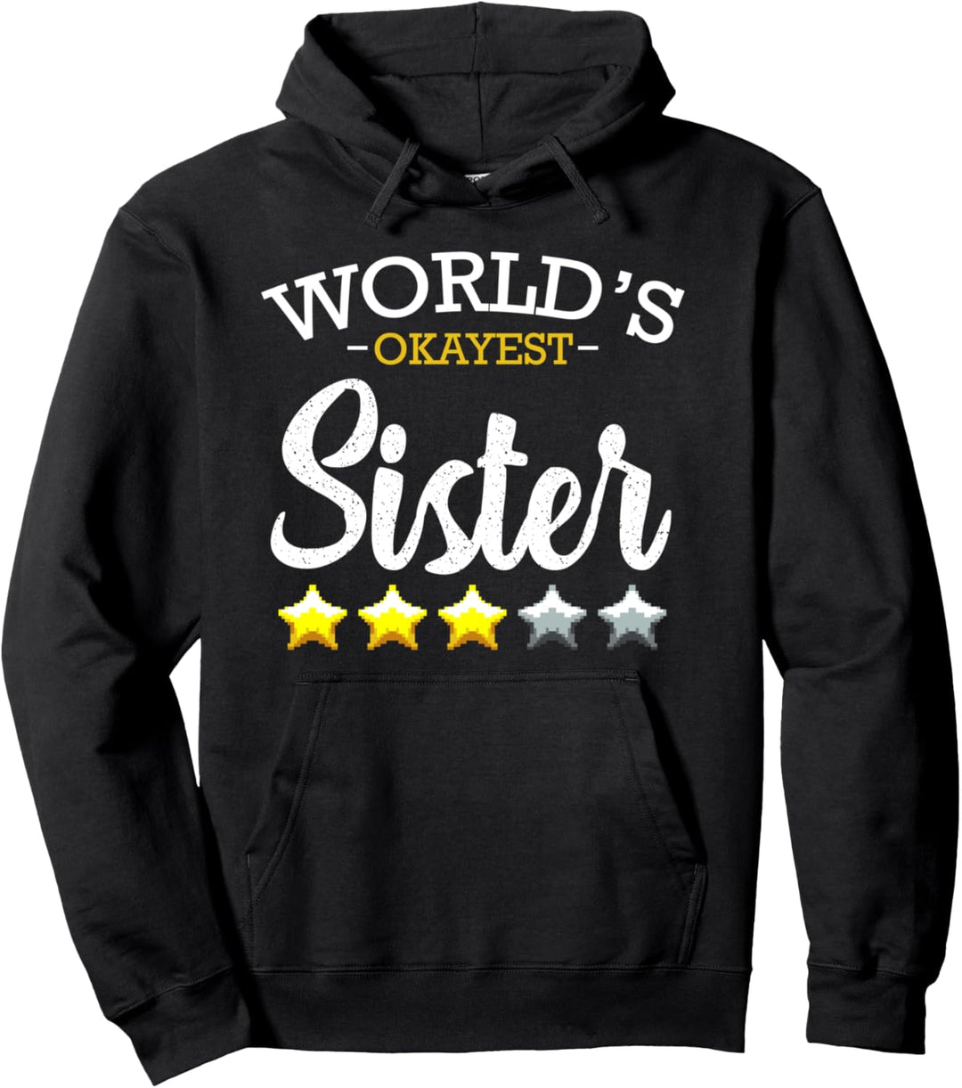 Worlds Okayest Sister Geschwister Schwester Geschenkidee Pullover Hoodie