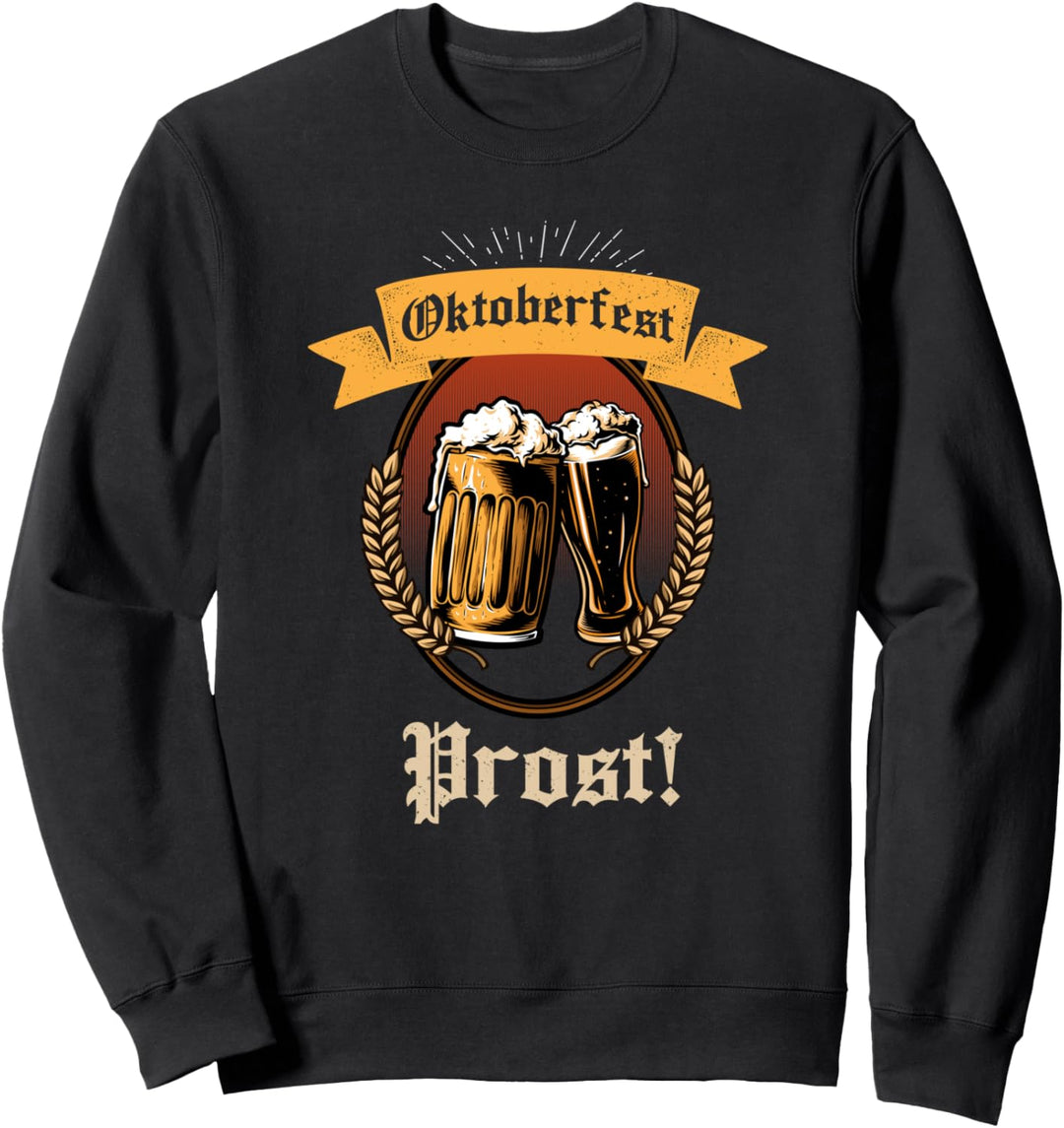 Oktoberfest Prost! - Lustige Bier Party Oktoberfest Sweatshirt