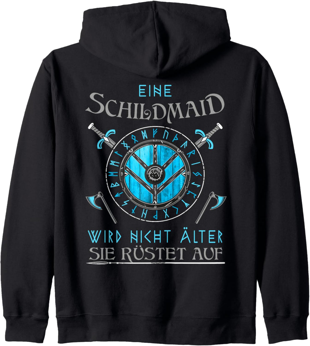Schildmaid - Geburtstag - Eine Schildmaid wird nicht älter Kapuzenjacke