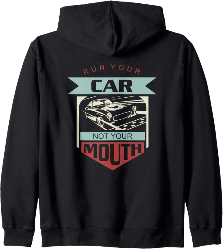 Laufen Sie Ihr Auto, nicht Ihren Mund Drag Racing Kapuzenjacke