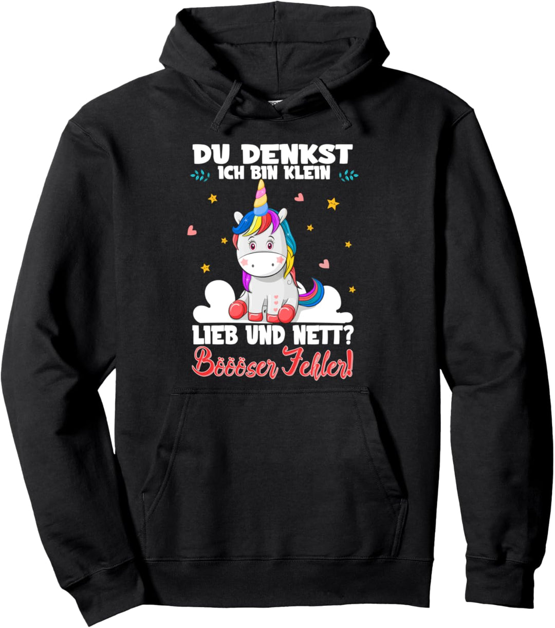 Du Denkst Ich Bin Klein Lieb Und Nett Lustiges Einhorn Pullover Hoodie