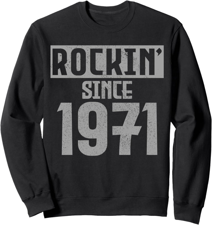 50. Geburtstag Geschenk Rocking Since 1971 Rocker Rock Musik Sweatshirt