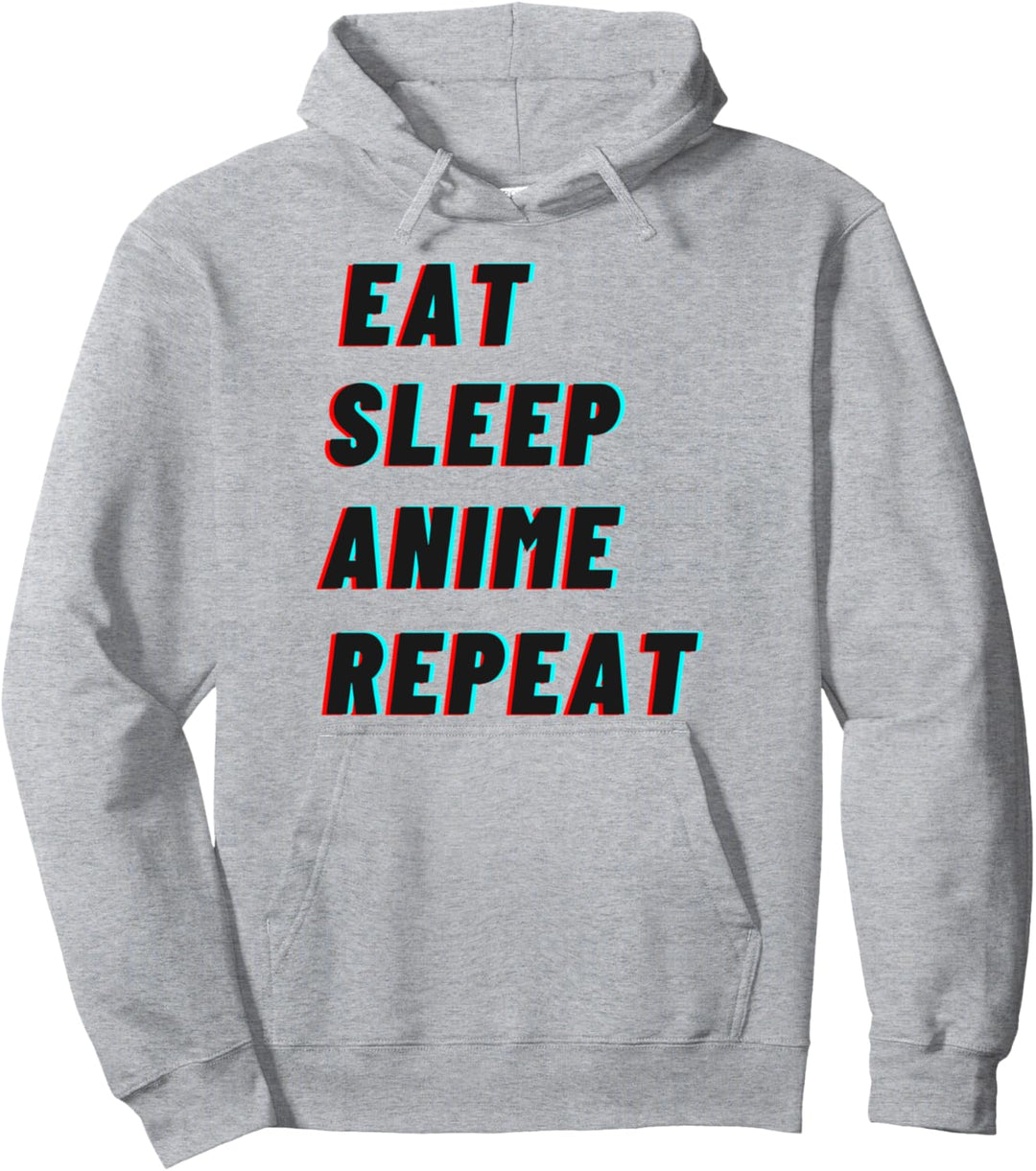 Eat Sleep Anime Repeat Funny Japanese Manga Anime Lover Pullover Hoodie
