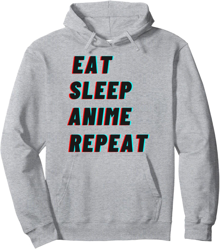 Eat Sleep Anime Repeat Funny Japanese Manga Anime Lover Pullover Hoodie