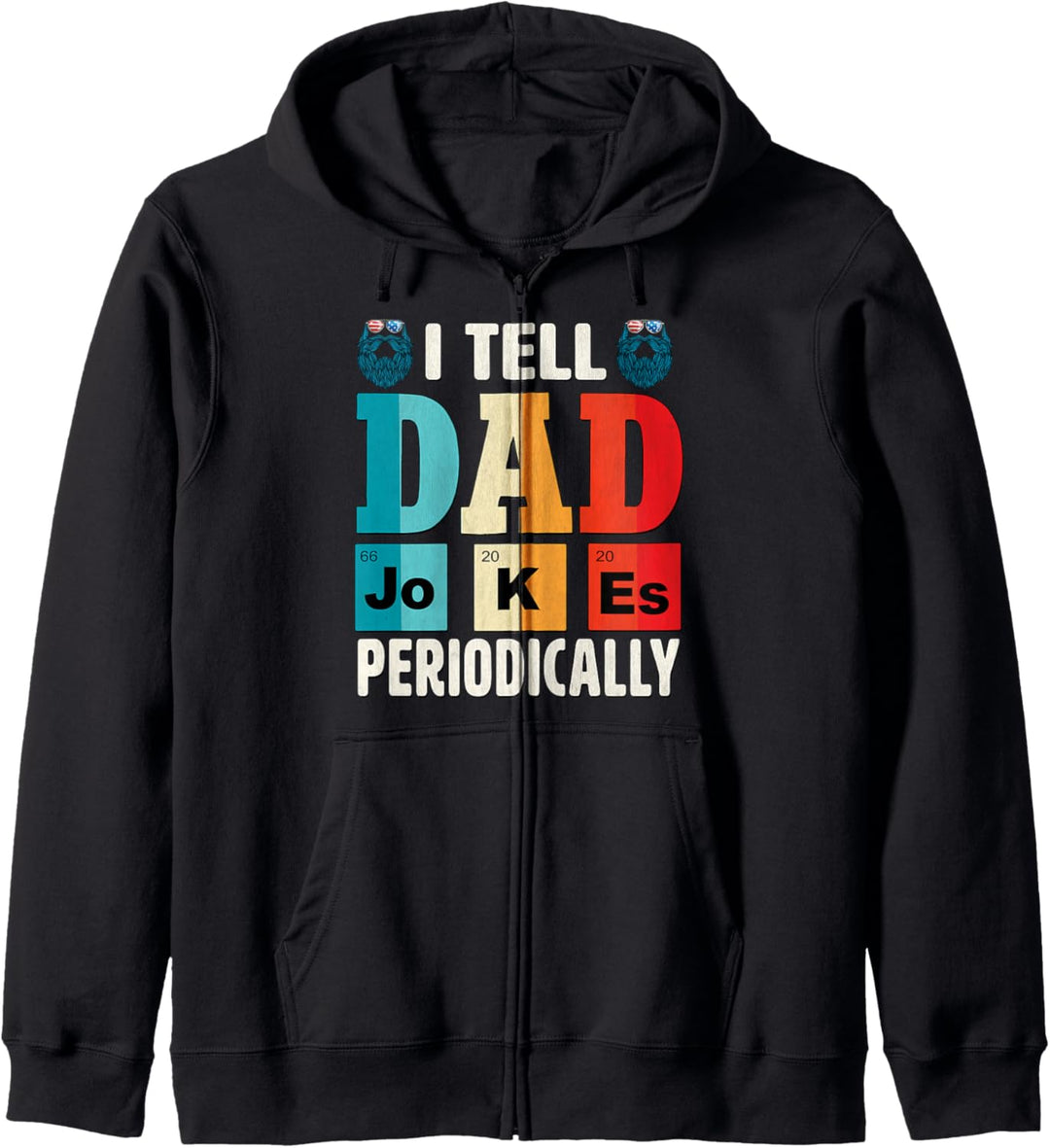 I Tell Dad Jokes Periodically Shirt Daddy Father's Day Mens Kapuzenjacke