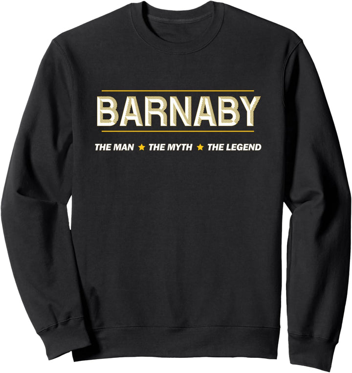 BARNABY the Man the Myth the LEGEND | Mythos Legende Name - Sweatshirt