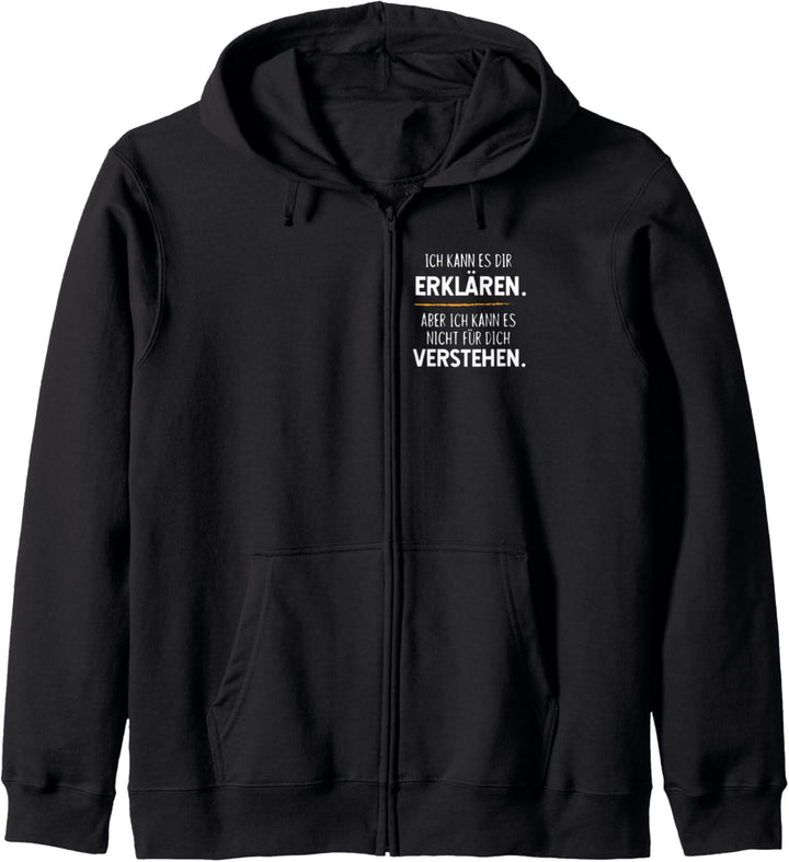 Ich kann es dir erklären aber nicht für dich verstehen Kapuzenjacke