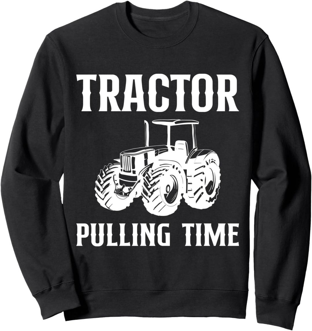 Tractor Pulling Time Traktor Pulling Landwirt Sport Sweatshirt