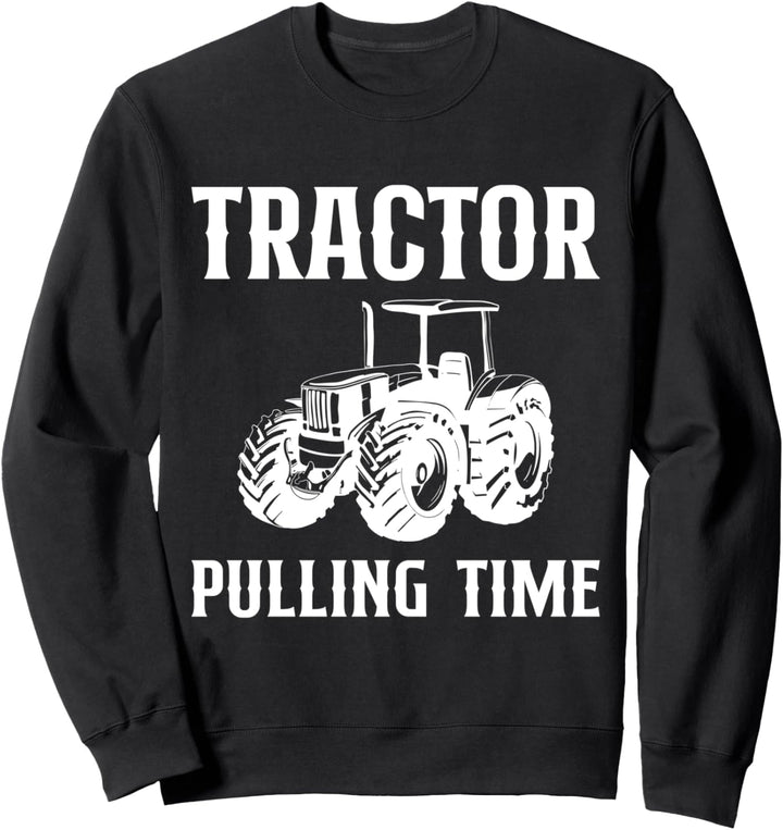 Tractor Pulling Time Traktor Pulling Landwirt Sport Sweatshirt