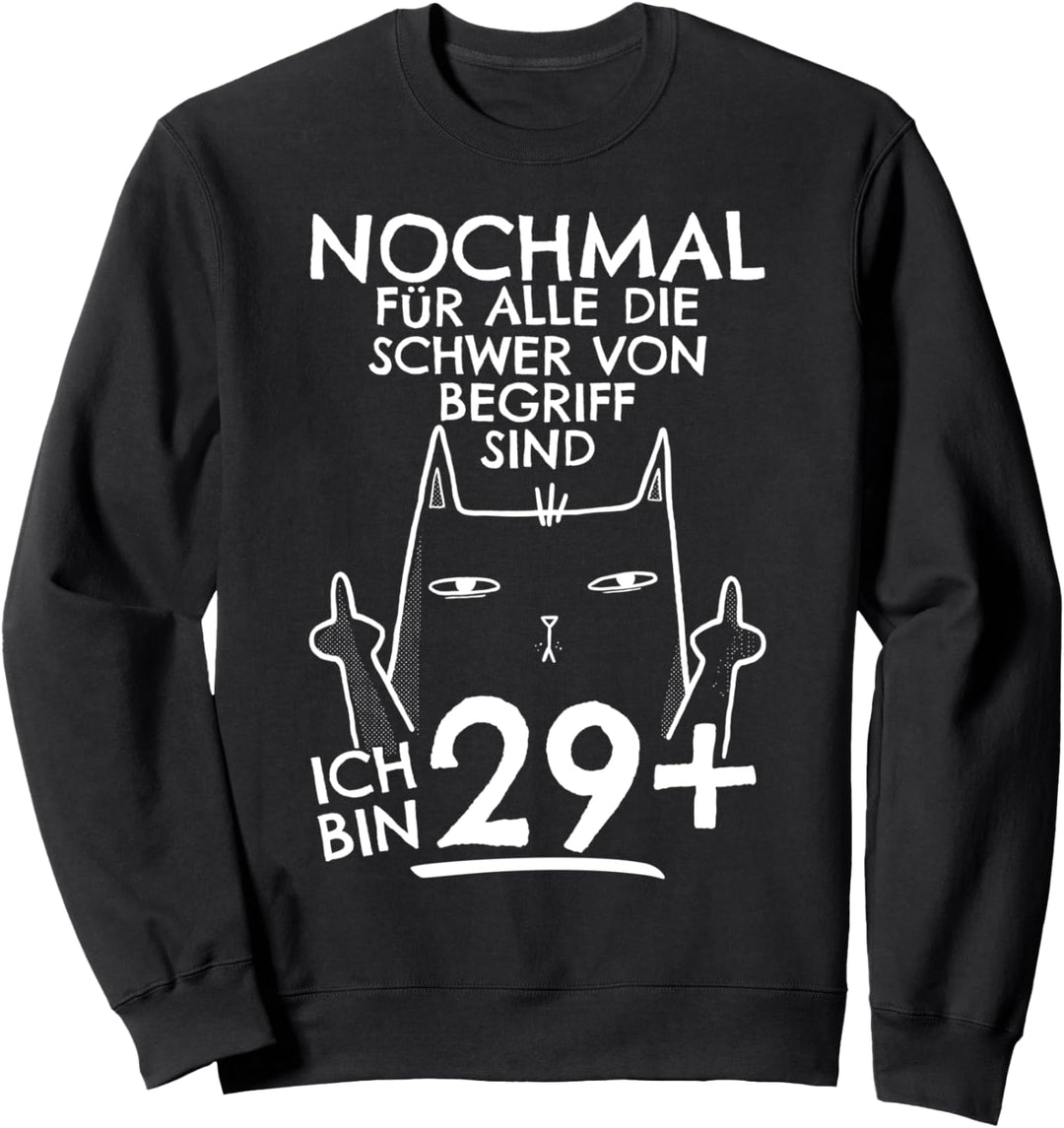 30er Geburtstag Frau Ich bin 29+ Mittelfinger 30 Jahre alt Sweatshirt