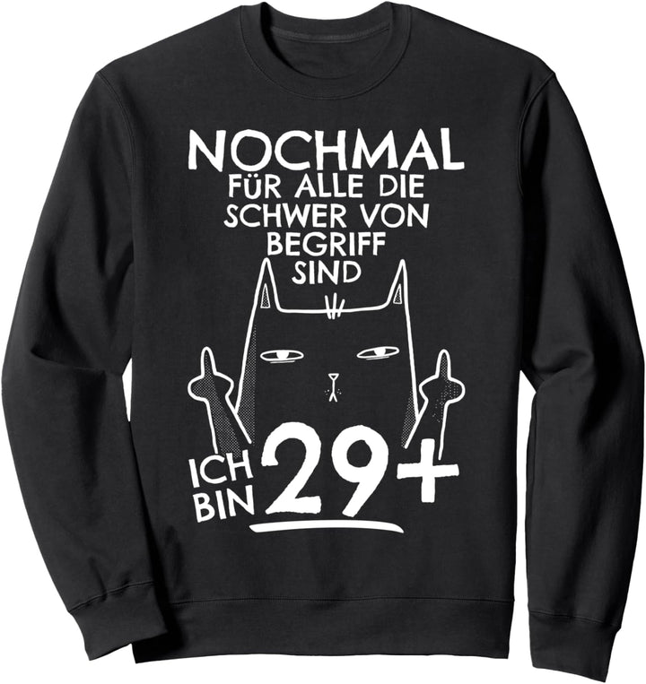 30er Geburtstag Frau Ich bin 29+ Mittelfinger 30 Jahre alt Sweatshirt