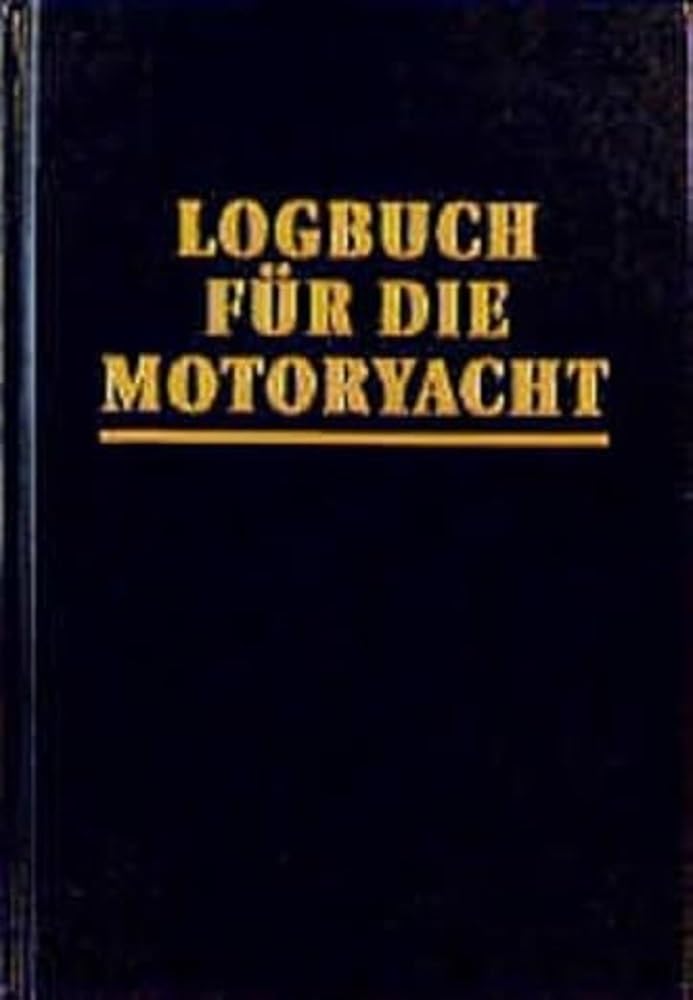 Logbuch für die Motoryacht, Gebundenes Buch