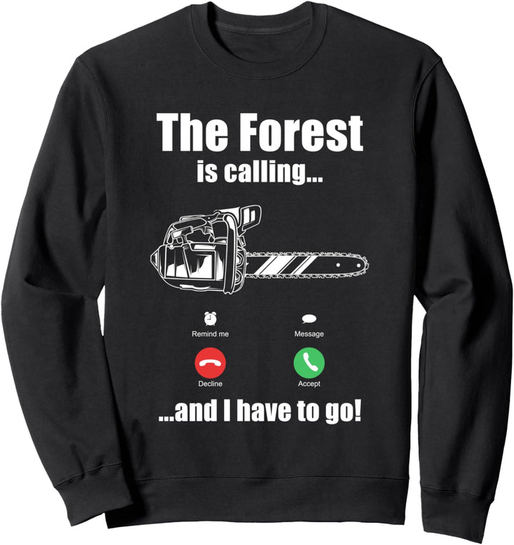Holzfäller Förster Baum Fällen Holz Machen Kettensäge Sweatshirt