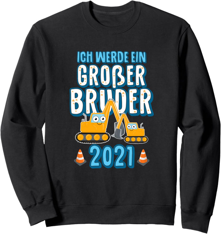 Grosser Bruder 2021 - Schwangerschaft Ankündigung Bagger Sweatshirt