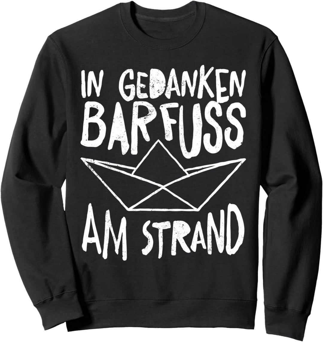 In Gedanken Barfuss am Strand Urlaub am Meer Fernweh Sweatshirt