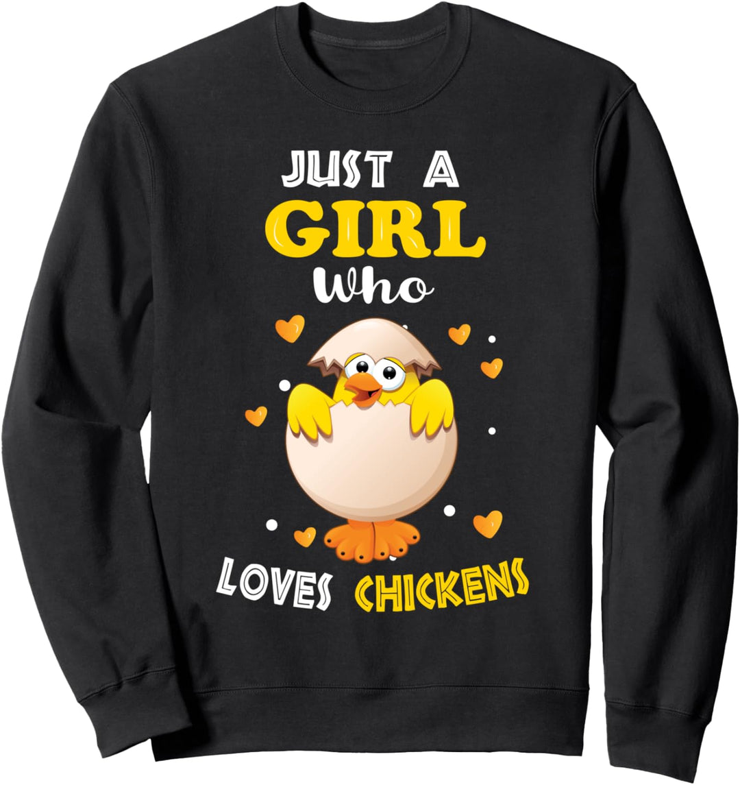 Just a Girl Who Loves Chickens - Funny Chicken Lover Girl Sweatshirt