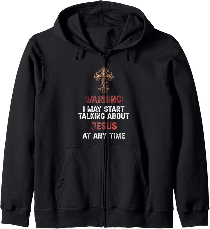 Warning I May Start Talking About Jesus At Any Time Funny Kapuzenjacke