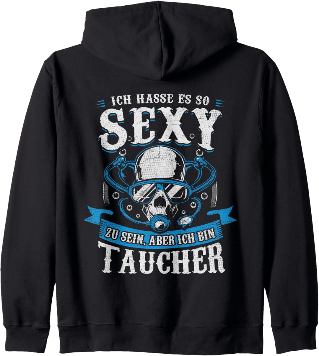 Ich Hasse Es So Sexy Zu Sein Aber Ich Bin Taucher Spruch Kapuzenjacke