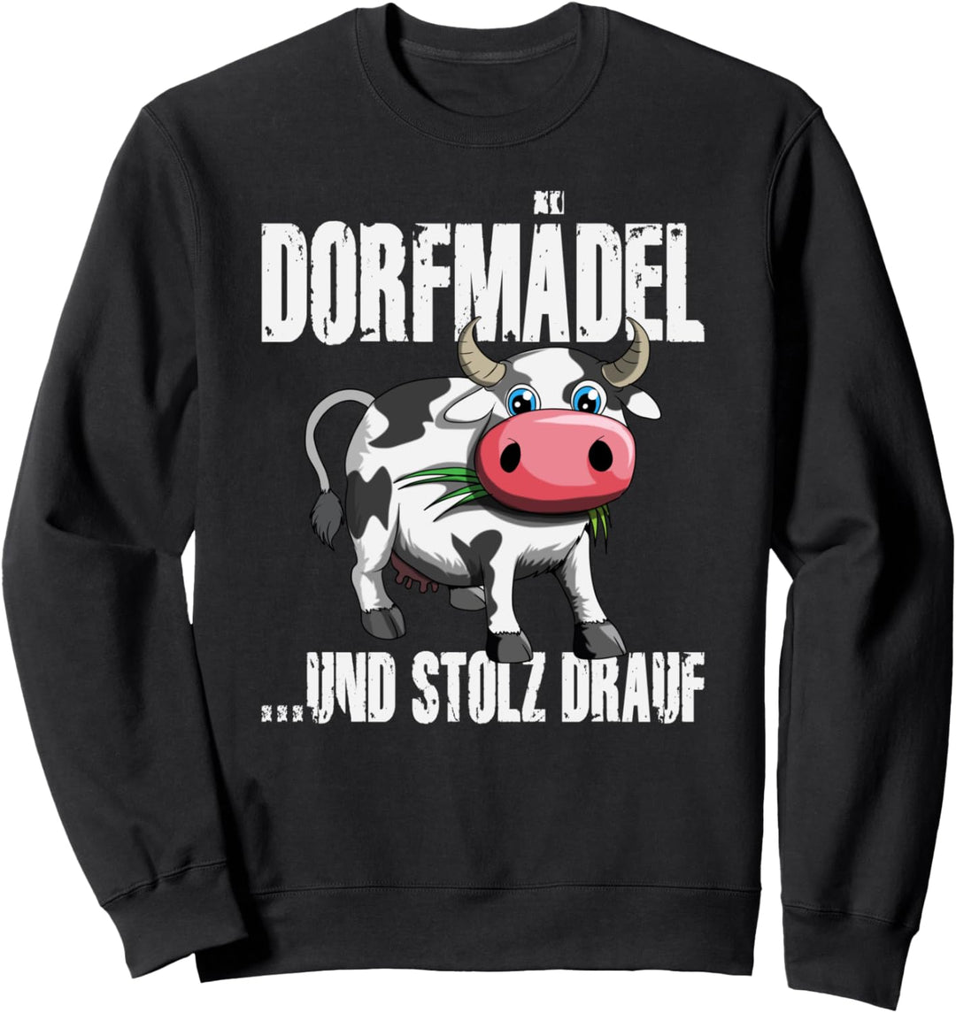 Dorfmädel und stolz drauf Landwirt Bauern Dorfkind Dorffest Sweatshirt
