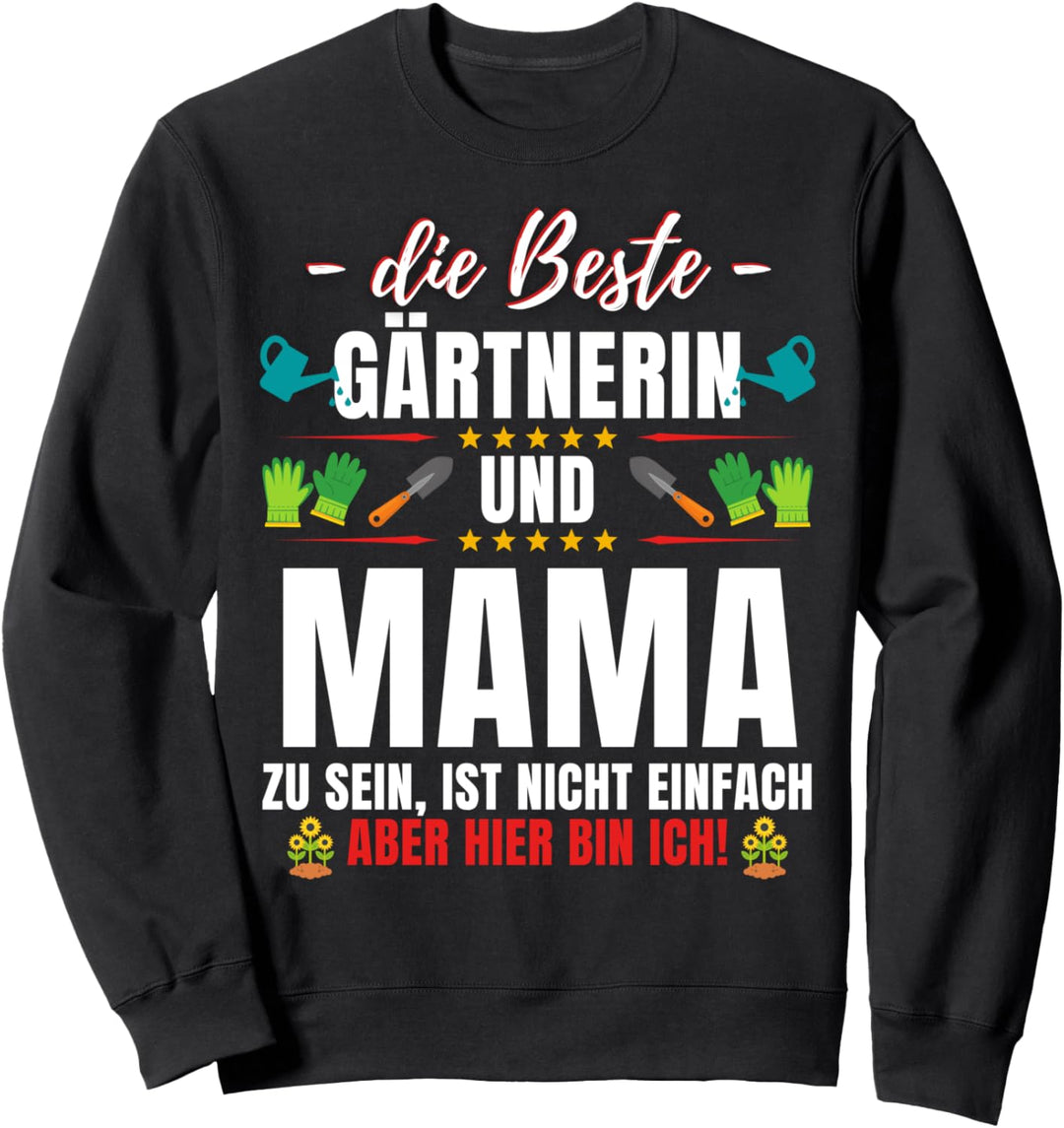 Mama und Gärtnerin- lustiges Garten Gartenarbeit Spruch Sweatshirt