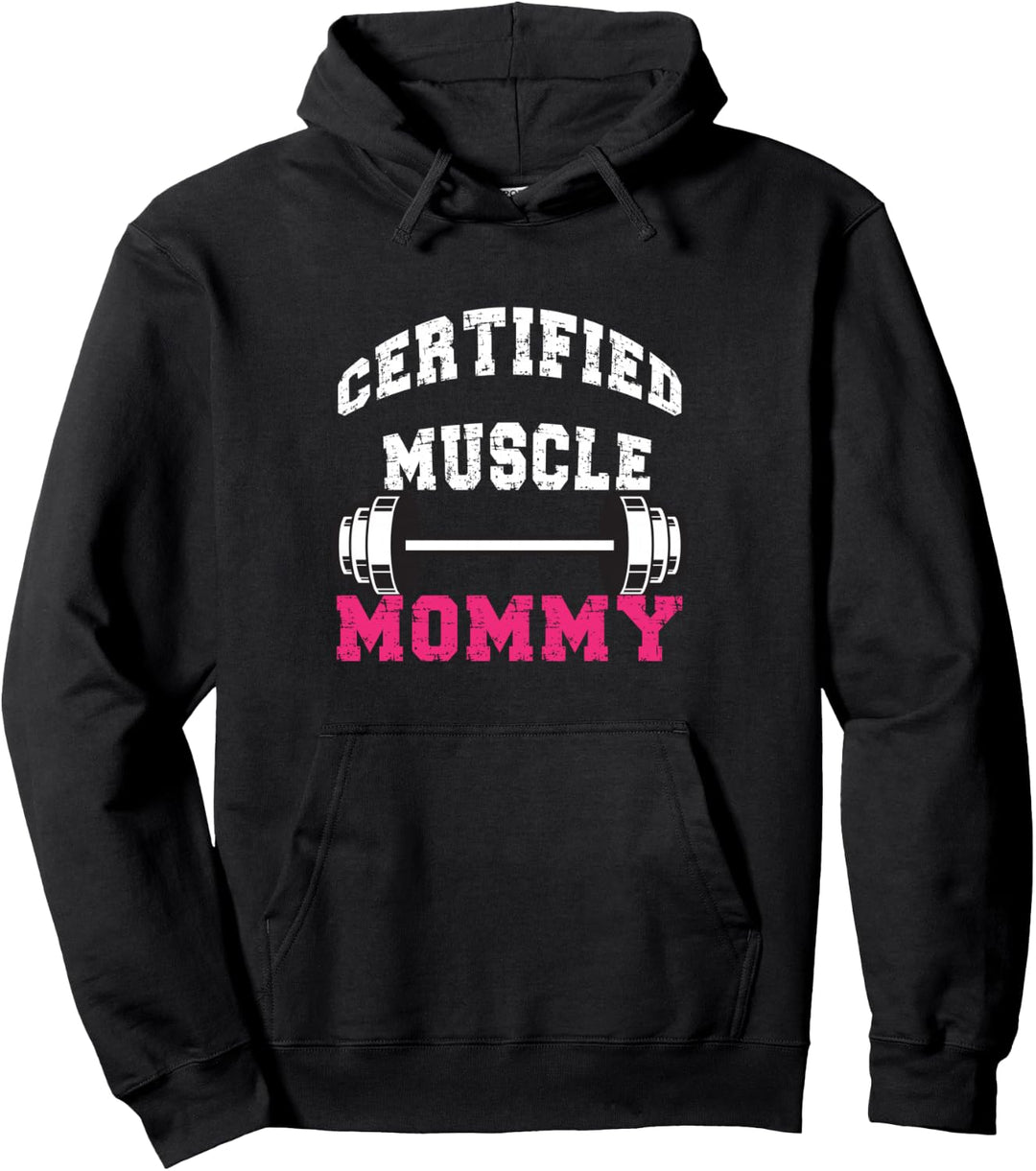certified Muscle Mommy Pump Cover Pullover Hoodie