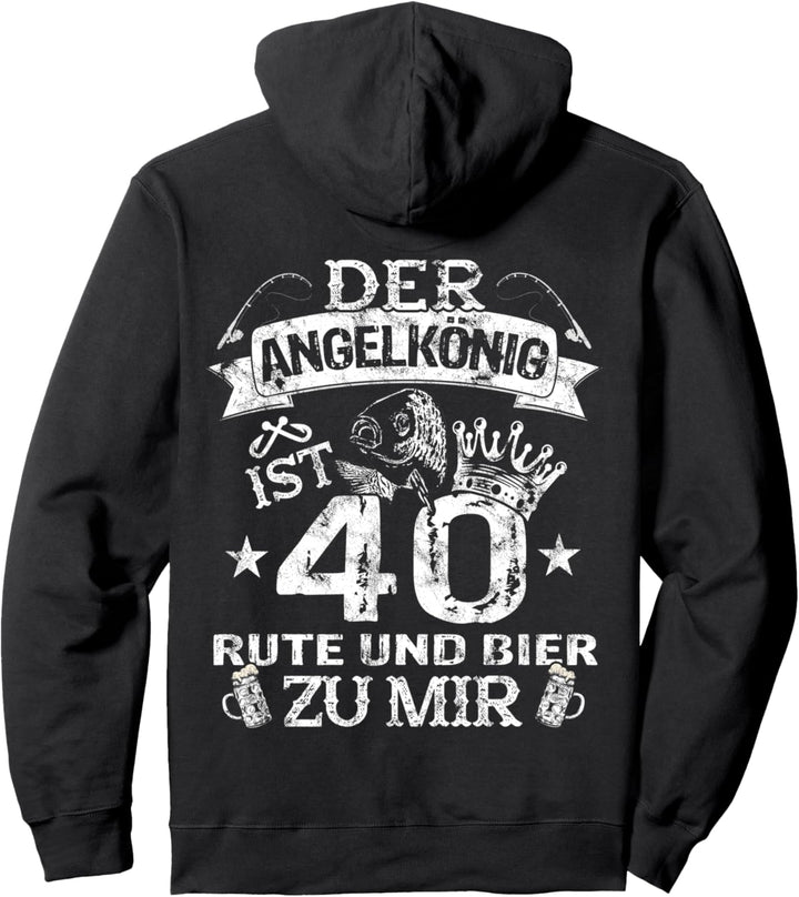 Der Angelkönig ist 40 Jahre Geburtstag Angeln & Bier Angler Pullover Hoodie