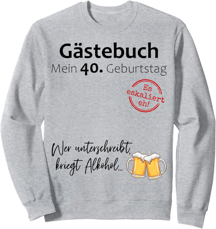 40. Geburtstag Mann Frau 40 Jahre 1984 Deko Lustig Geschenk Sweatshirt