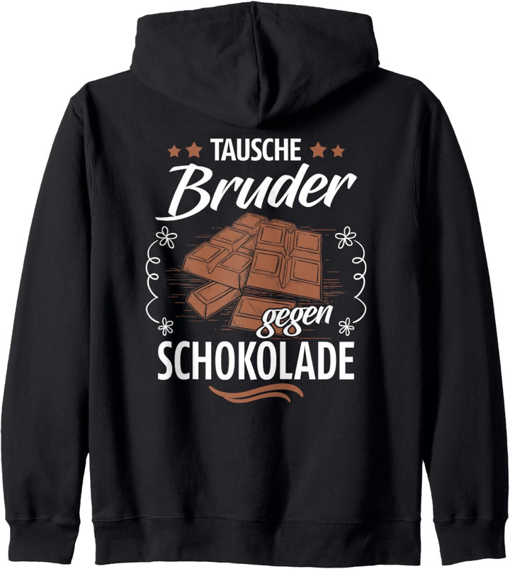 Tausche Bruder gegen Schokolade Geschwister Lustiger Spruch Kapuzenjacke