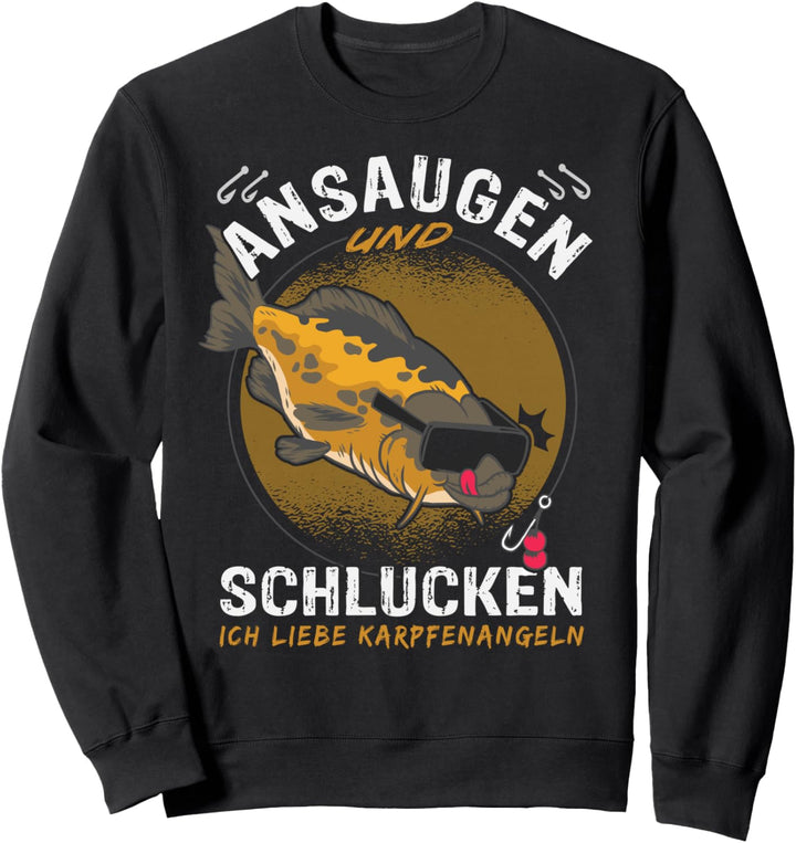 "Ansaugen und Schlucken" Angeln Zubehör Karpfen Angler Sweatshirt