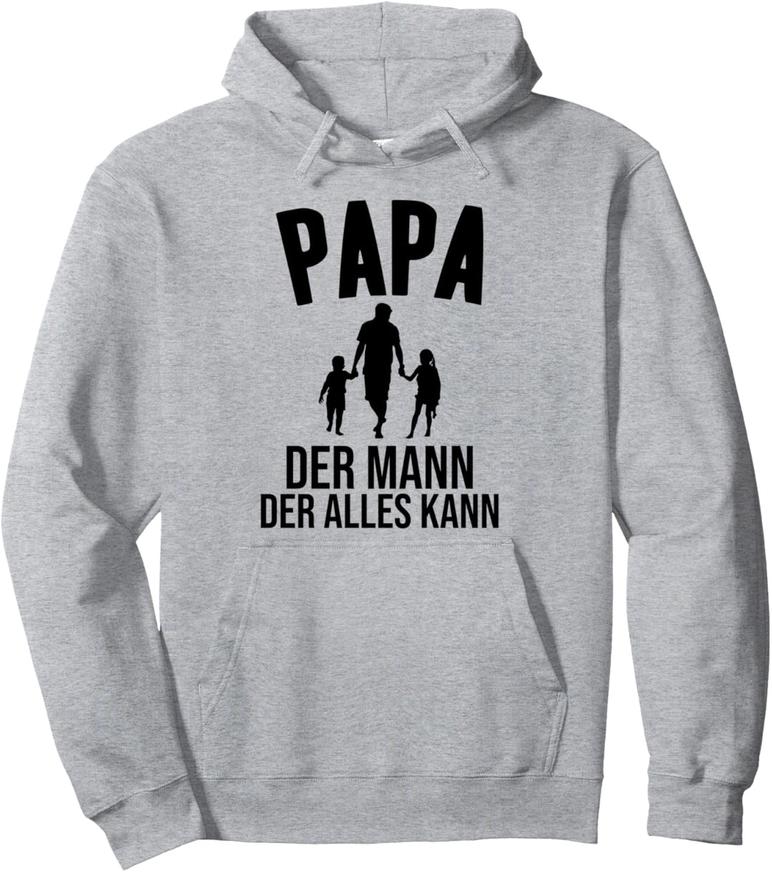 PAPA der Mann der Alles Kann Vatertagsgeschenkidee Pullover Hoodie