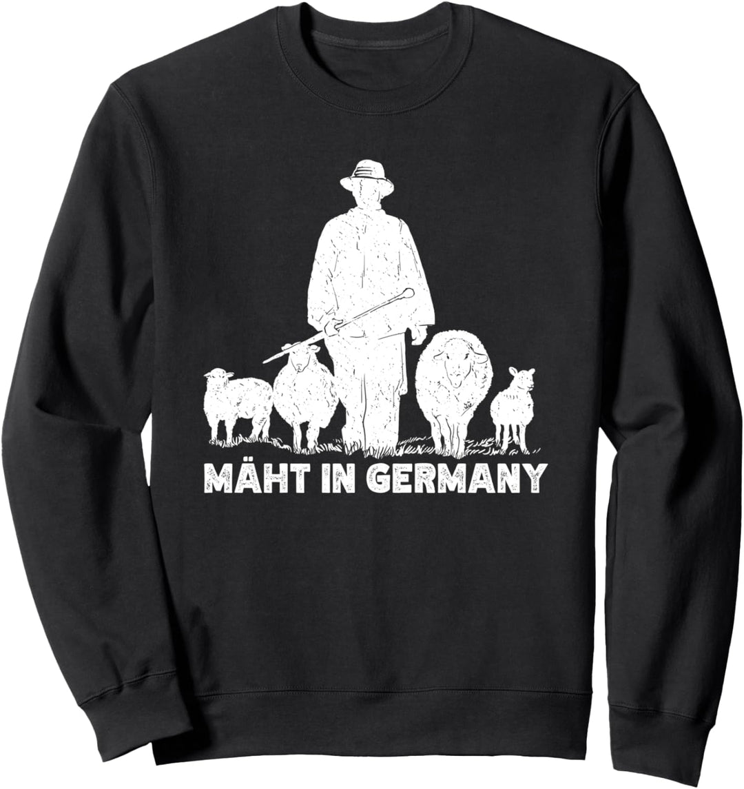 Mäht in Germany Schafhirte Wortspiel Landwirt Schafe Sweatshirt