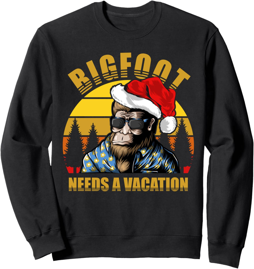 Bigfoot Needs A Vacation, Christmas New Year Holiday Present Sweatshirt