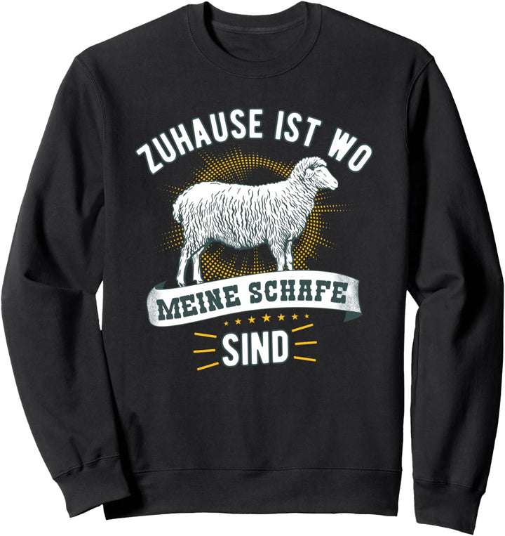 Zuhause ist wo meine Schafe sind - Schäferei Schafhirte Sweatshirt