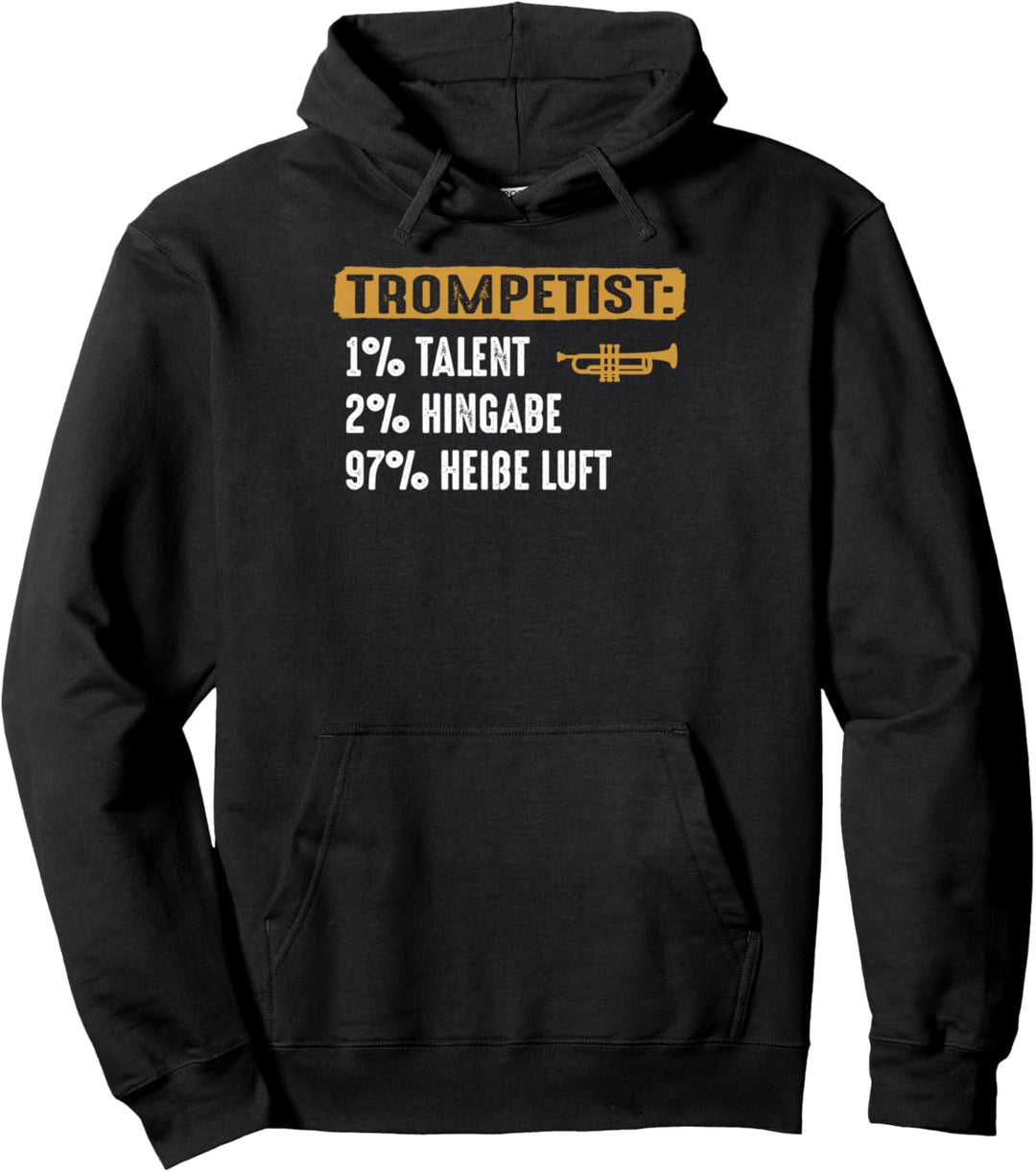 Trompetist lustiger Spruch Trompete Musiker Musik Pullover Hoodie