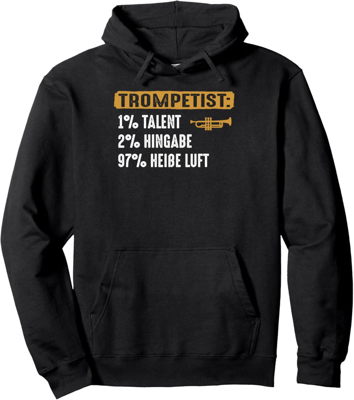 Trompetist lustiger Spruch Trompete Musiker Musik Pullover Hoodie