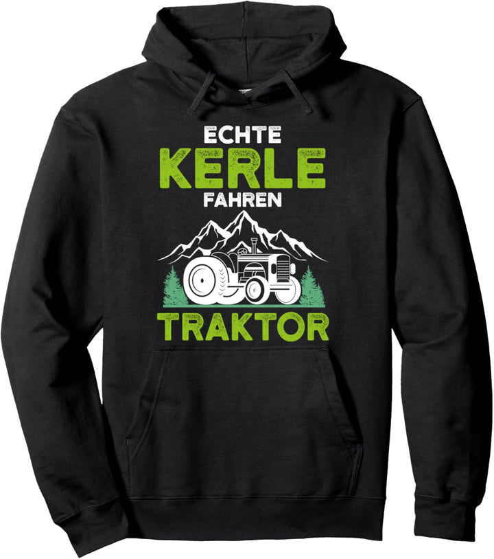 Echte Kerle fahren Traktor Landwirt Bauer Bauernhof Geschenk Pullover Hoodie