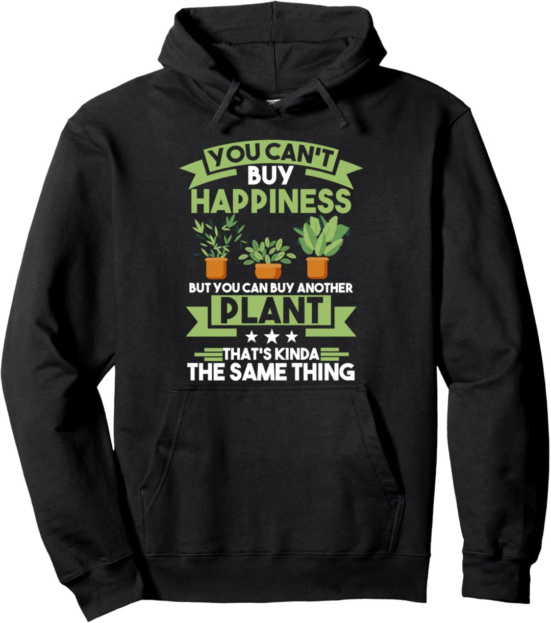 Sie können nicht Glück kaufen, aber Sie können im Garten Pullover Hoodie